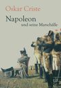Oskar Criste: Napoleon und seine Marschälle, Buch
