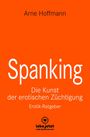 Arne Hoffmann: Spanking | Erotischer Ratgeber, Buch