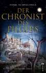 Dirk Schillings: Der Chronist des Pilgers. Historischer Roman, Buch