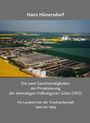 Hans Hünersdorf: Die zwei Geschwindigkeiten der Privatisierung der ehemaligen Volkseigenen Güter (VEG), Buch