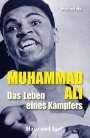 Manfred Mai: Mohammad Ali - Das Leben eines Kämpfers. Schulausgabe, Buch