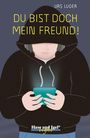 Urs Luger: Du bist doch mein Freund! / light, Buch