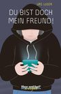 Urs Luger: Du bist doch mein Freund! / x-light, Buch