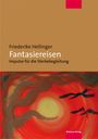 Friederike Hellinger: Fantasiereisen, Buch