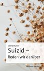 Céline Humm: Suizid - Reden wir darüber, Buch