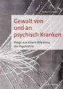 Herbert Knappe: Gewalt von und an psychisch Kranken, Buch