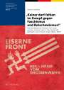 Helmut Lensing: "Keiner darf fehlen im Kampf gegen Faschismus und Bolschewismus!", Buch