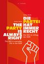 Text: "Stefan Wolle - DIE PARTEI HAT IMMER RECHT - THE PARTY IS ALWAYS RIGHT." Illustration: Eine erhobene Faust.