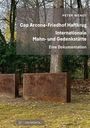 Titel: "Cap Arcona-Friedhof Haffkrug. Internationale Mahn- und Gedenkstätte. Eine Dokumentation" von Peter Wendt. Darunter Natur: Bäume, Gedenktafeln.