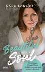 Sara Langhirt: Beautiful Soul, Buch