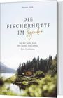 Rainer Haak: Die Fischerhütte im Irgendwo, Buch