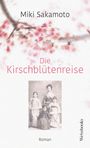 Miki Sakamoto: Die Kirschblütenreise, Buch