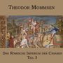Theodor Mommsen: Das Römische Imperium der Cäsaren, MP3