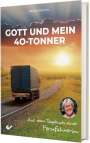 Helga Blohm: Gott und mein 40-Tonner, Buch