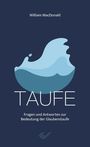 William Macdonald: Taufe, Buch