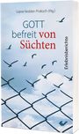 : Gott befreit von Süchten, Buch