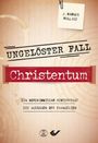 J. Warner Wallace: Ungelöster Fall Christentum, Buch