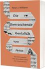 Peter J. Williams: Die überraschende Genialität von Jesus, Buch