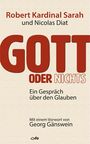 Robert Sarah: Gott oder Nichts, Buch