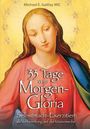 Michael E. Gaitley: 33 Tage zum Morgen-Gloria, Buch
