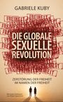 „Gabriele Kuby, Die globale sexuelle Revolution: Zerstörung der Freiheit im Namen der Freiheit“. Silhouetten einer Frau und eines Mannes.