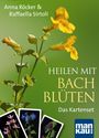 Anna Elisabeth Röcker: Heilen mit Bachblüten. Das Kartenset, Div.