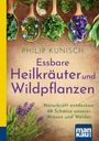 Philip Kunisch: Essbare Heilkräuter und Wildpflanzen. Kompakt-Ratgeber, Buch