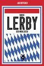 Jan Böttcher: Sören Lerby. Der Wohltäter, Buch