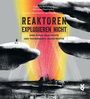 Kateryna Mikhalitsyna: Reaktoren explodieren nicht, Buch