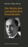 Moritz Julius Bonn: Die Krisis der europäischen Demokratie, Buch
