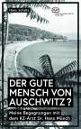Hans Schütz: Der Gute Mensch Von Auschwitz ?, Buch