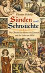 Günter Scholz: Sünden und Sehnsüchte. Die Chronik der Herren von Zimmern und das Leben um 1500. Mittelalterliche Szenen.