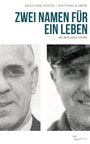 Oben in Großbuchstaben: "Zwei Namen für ein Leben". Autoren: Wolfgang Posten, Matthias Schrör. Zwei schwarz-weiße Porträts.