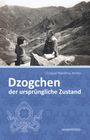 Chögyal Namkhai Norbu: Dzogchen - der ursprüngliche Zustand, Buch