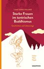 Agnes Pollner: Starke Frauen im tantrischen Buddhismus, Buch