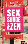 "SEX, SÜNDE & ZEN" in großer weißer Schrift auf pinkem Hintergrund. Darunter: "Eine Erkundungsreise von Zölibat bis Polyamorie".