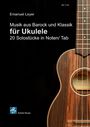 : Musik aus Barock und Klassik für Ukulele, Buch