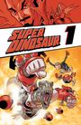 Robert Kirkman: Super Dinosaur 1, Buch