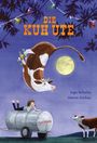 Ingo Schulze: Die Kuh Ute, Buch