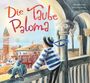 Schriftzug: "Die Taube Paloma". Illustration: Junge in Streifenhemd blickt von Balkon auf Stadt mit Taube.