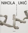 Rolf Hengesbach: Nikola Uki¿: About the Sense of Possibilties, Buch