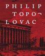 Text: "PHILIP TOPOLOVAC". Illustration eines Gebäudes in Rot mit Bäumen im Vordergrund.