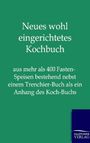 Ohne Autor: Neues wohl eingerichtetes Kochbuch, Buch