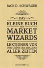 Jack D. Schwager: Das kleine Buch der Market Wizards, Buch