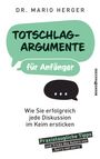Mario Herger: Totschlagargumente für Anfänger, Buch