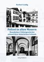 „Polizei in alten Mauern“ ist der Titel. Schwarz-Weiß-Fotos von historischen Gebäuden. Autor: Norbert Leidig.