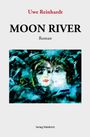 Uwe Reinhardt: Moon River, Buch