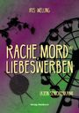 "Rache, Mord und Liebeswerben. (K)ein Seniorenkrimi. Iris Welling, Verlag Waldkirch." Ein Riesenrad und Weinstock.