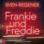 Text: "SVEN REGENER", "Frankie und Freddie", "UNKÜRZTE AUTORENLESUNG". Rote, leuchtende Schrift auf dunklem Hintergrund.