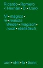 Hernan D. Caro: Ni mágicó ni realista - Sobre la hibridez de la nueva literatura latinoamericana / Weder magisch noch realistisch - Über die Hybridität neuer lateinamerikanischer Literatur, Buch